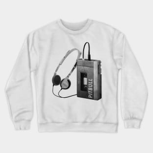 Walkman Play Pitbull Song Crewneck Sweatshirt